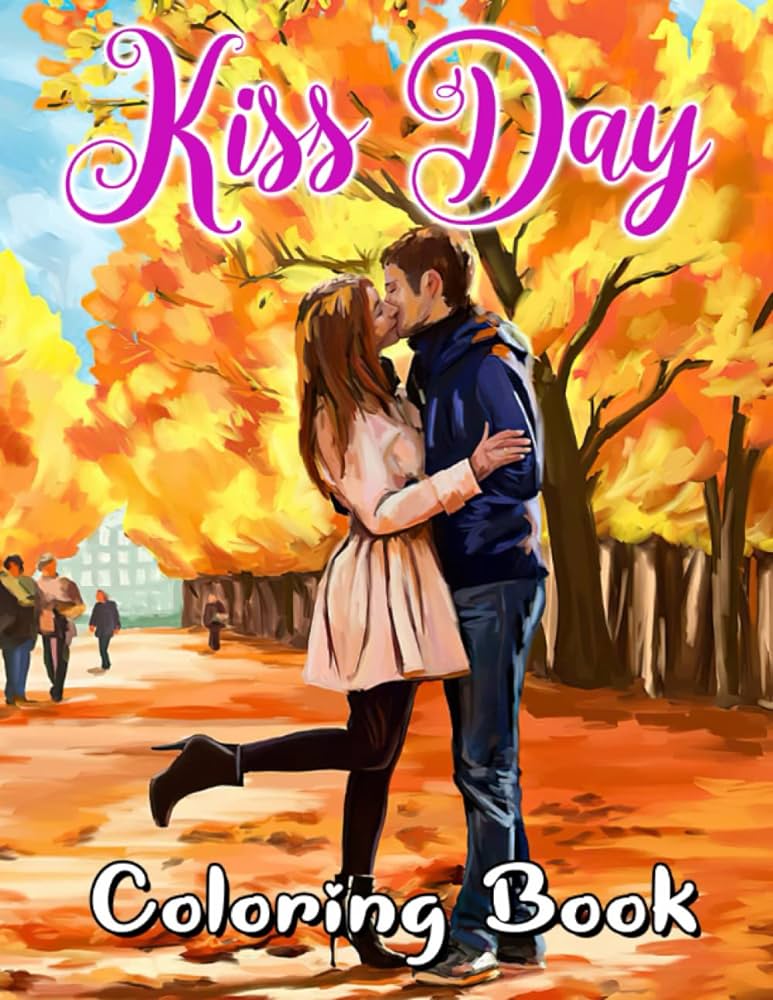 Kiss day coloring book kissing in various art styles colouring pages with amazing illustrations for all ages boys girls relieving stress relaxation joy rainbow books