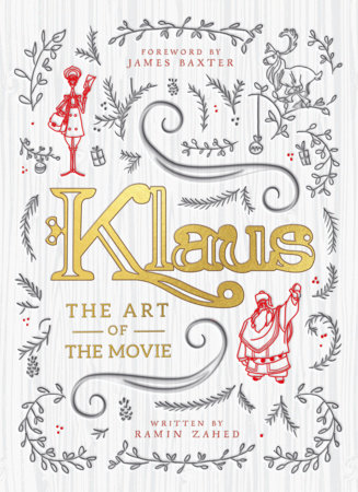 Klaus the art of the movie by ramin zahed penguin random house nada