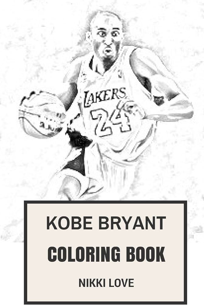 Kobe bryant coloring book la lakers prodigy and basketball clairvoyant and businessman talented nba star inspired adult coloring book love nikki books