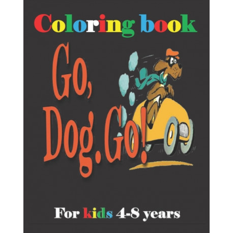 Go dog go coloring book for kids coloring go dog go for kids