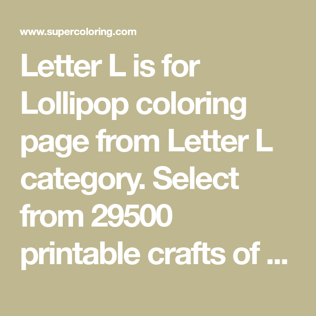 Letter l is for lollipop coloring page from letter l category select from printable crafts of cartoonsâ coloring pages free printable coloring lettering