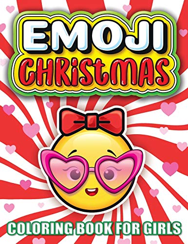 Emoji christmas loring book for girls the best christmas stocking stuffers gift idea ages preschool year old girl gifts