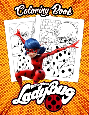 Mirãculous ladybug coloring book color with one sided coloring pages about characters and iconic scenesfor children and kids x inch paperback an unlikely story bookstore cafã