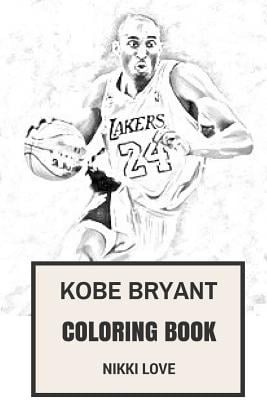 Kobe bryant coloring book la lakers prodigy and basketball clairvoyant and businessman talented nba star inspired adult coloring book kobe bryant bo book by nikki love