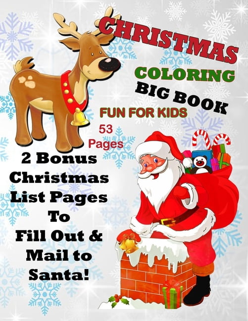 Christmas coloring big book fun for kids pages bonus christmas list pages to fill out mail to santa paperback