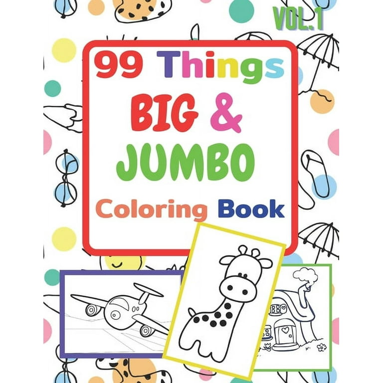 Things big jumbo coloring book coloring pages easy large giant simple picture coloring books for toddlers kids ages