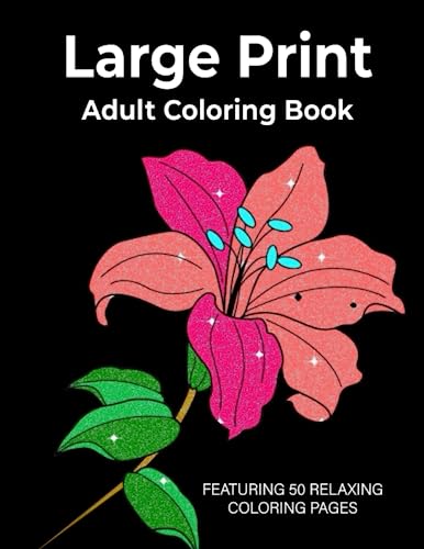 Large print adult coloring book beautiful flower coloring book for adults beginners seniors with bold and easy color coloring pages by alesia lindell