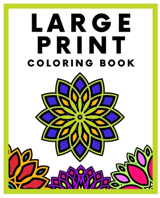 Large print coloring book big and easy patterns with thick lines for adults beginners elderly large print paperback book no further