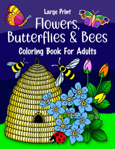 Large print flowers butterflies and bees coloring book for adults easy and relaxing coloring pages for adults seniors and teens by elderflower activity books