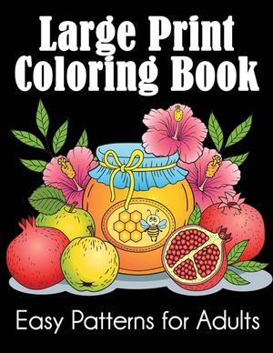 Large print coloring book easy patterns for adults