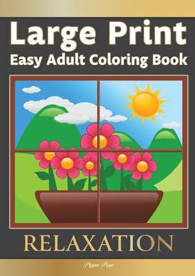 Large print easy adult coloring book relaxation the perfect panion for seniors beginners anyone who enjoys easy coloring large print paperback face in a book