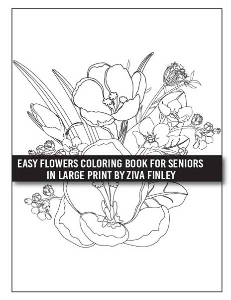 Easy flowers coloring book for seniors