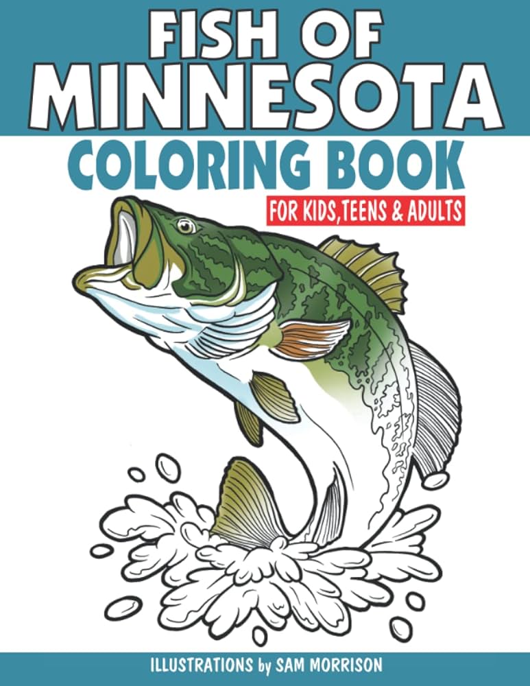 Fish of minnesota coloring book for kids teens adults a collection of popular freshwater fish to color morrison sam books