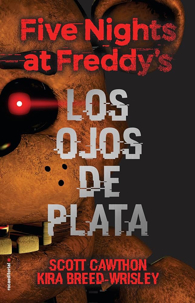 Five nights at freddys los ojos de plata the silver eyes spanish edition cawthon scott breed