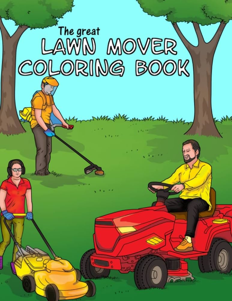 The great lawn mower coloring book the lawn mower coloring book for small and big lawn mower friends von rasenschnitt meeno books