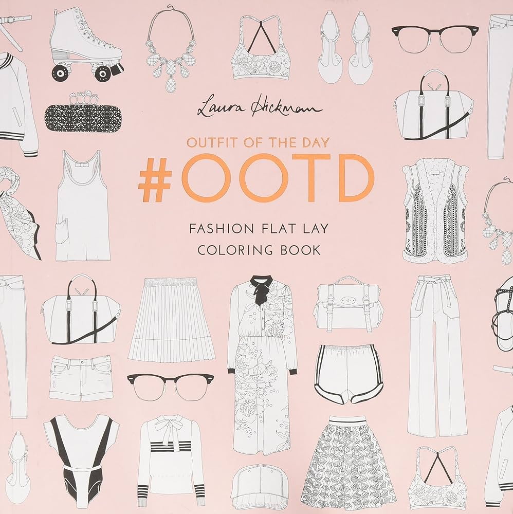 Ootd fashion flat lay coloring book hickman laura books