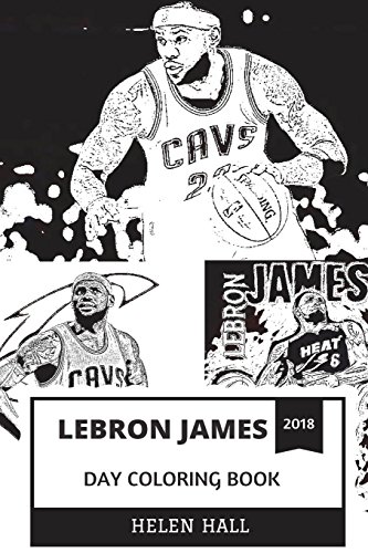 Lebron james adult coloring book best basketball player in the world and nba prodigy la lakers talent and young inspiration inspired adult coloring book by helen hall