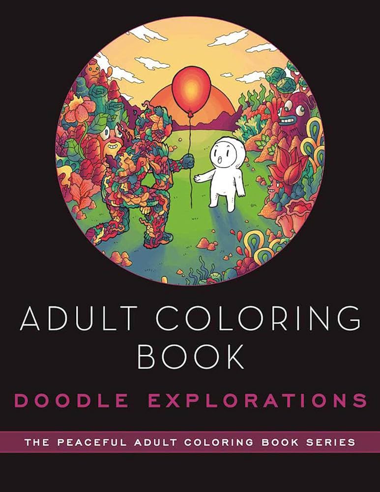 Adult coloring book doodle explorations adult coloring book the peaceful adult coloring book series melendres lei books