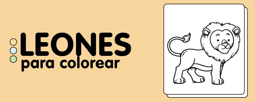 Leones para colorear descargar e imprimir gratis