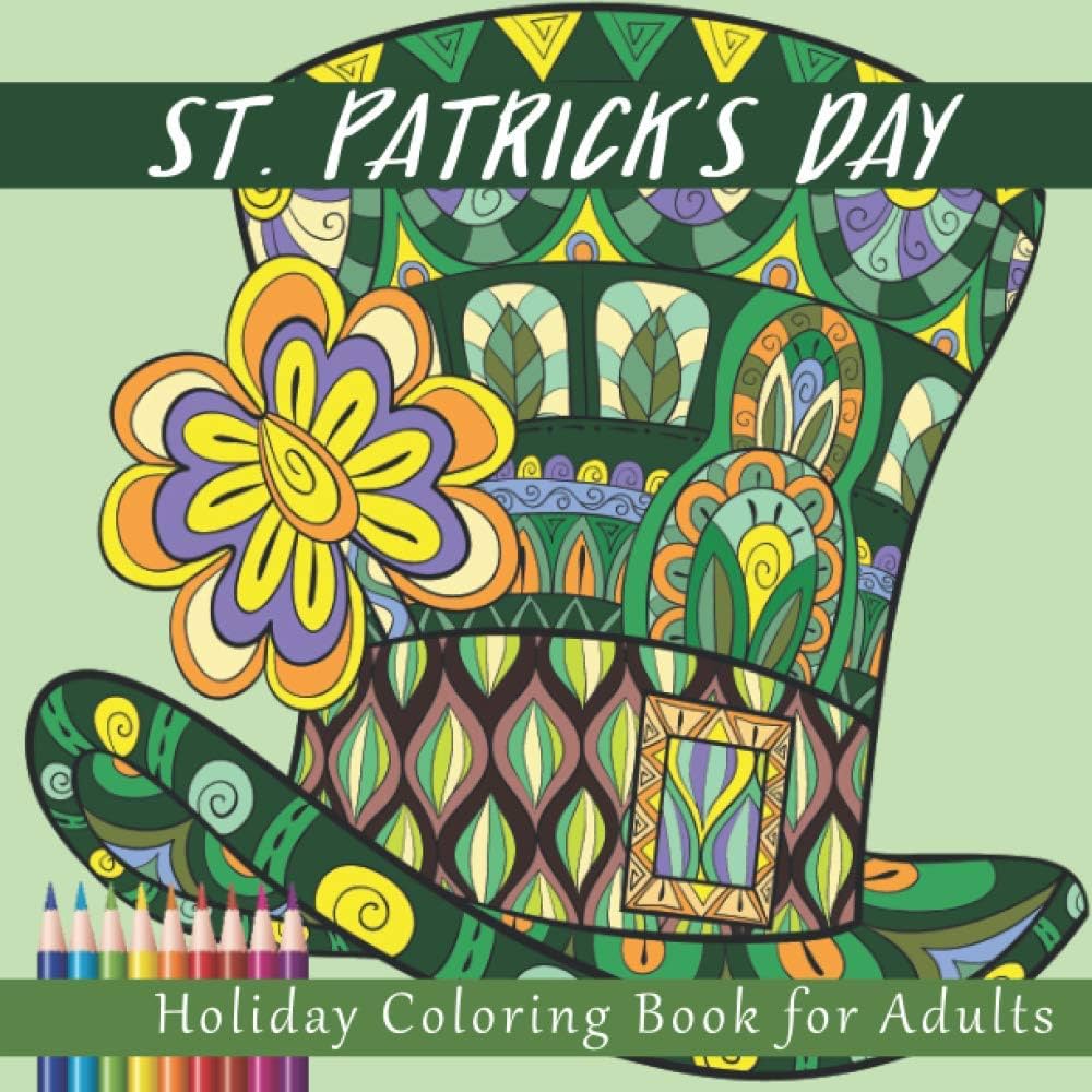 St patricks day holiday coloring book for adults st pattys day coloring pages for all levels of colorists pewter penelope books