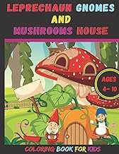 Leprechaun gnomes and mushrooms house coloring book gnomes suitable for kidstoddlers preschool children kindergarten aged and older with magic mushroomspages wak matifa books