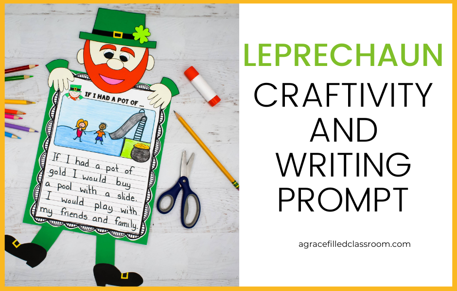 Leprechaun writing prompts and craftivity