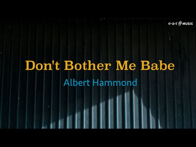 Albert hammond dont bother me babe