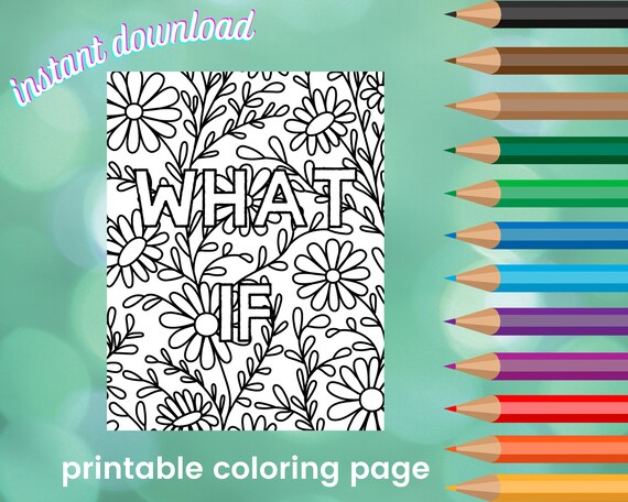 Inspirational coloring page instant download what if poster daisy coloring page printable printable coloring sheet pdf motivational