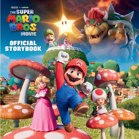 Nintendor and illumination present the super mario bros movie official storybook