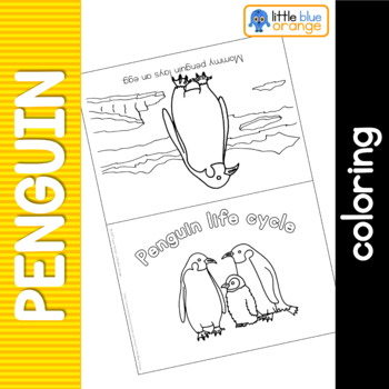 Penguin life cycle coloring booklet by little blue orange tpt