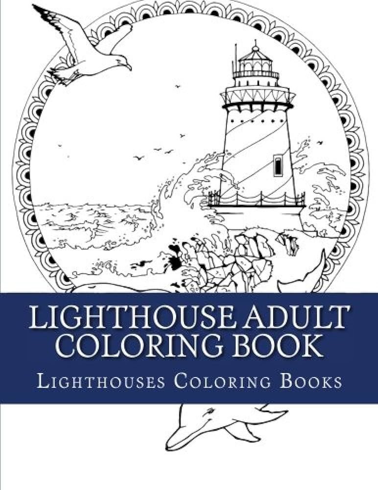 Lighthouse adult coloring book large print light houses for grownup men women and youths beautiful lighthouses and ocean views coloring books lighthouses books