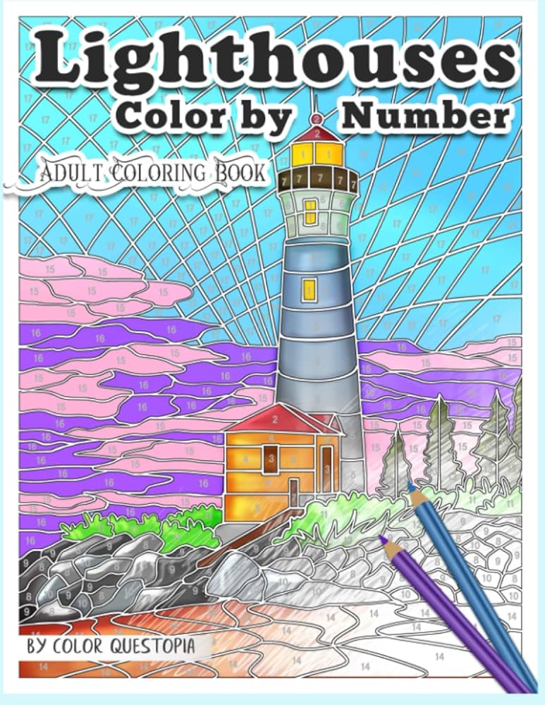 Lighthouses color by number adult coloring book beautiful ocean views and beach scenes for stress relief and relaxation adult color by number color questopia books