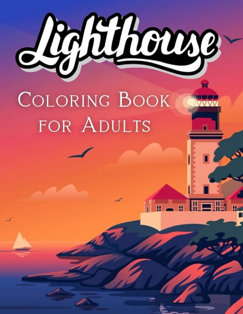 Lighthouse coloring book for adults lighthouse colouring book for stress relief relaxation with pages of lovely lighthouses to color unique lighthouse gifts for women men grownups
