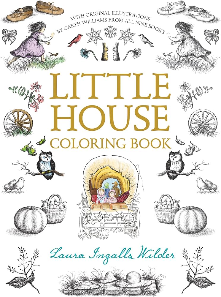 Little house coloring book coloring book for adults and kids to share little house merchandise wilder laura ingalls williams garth books