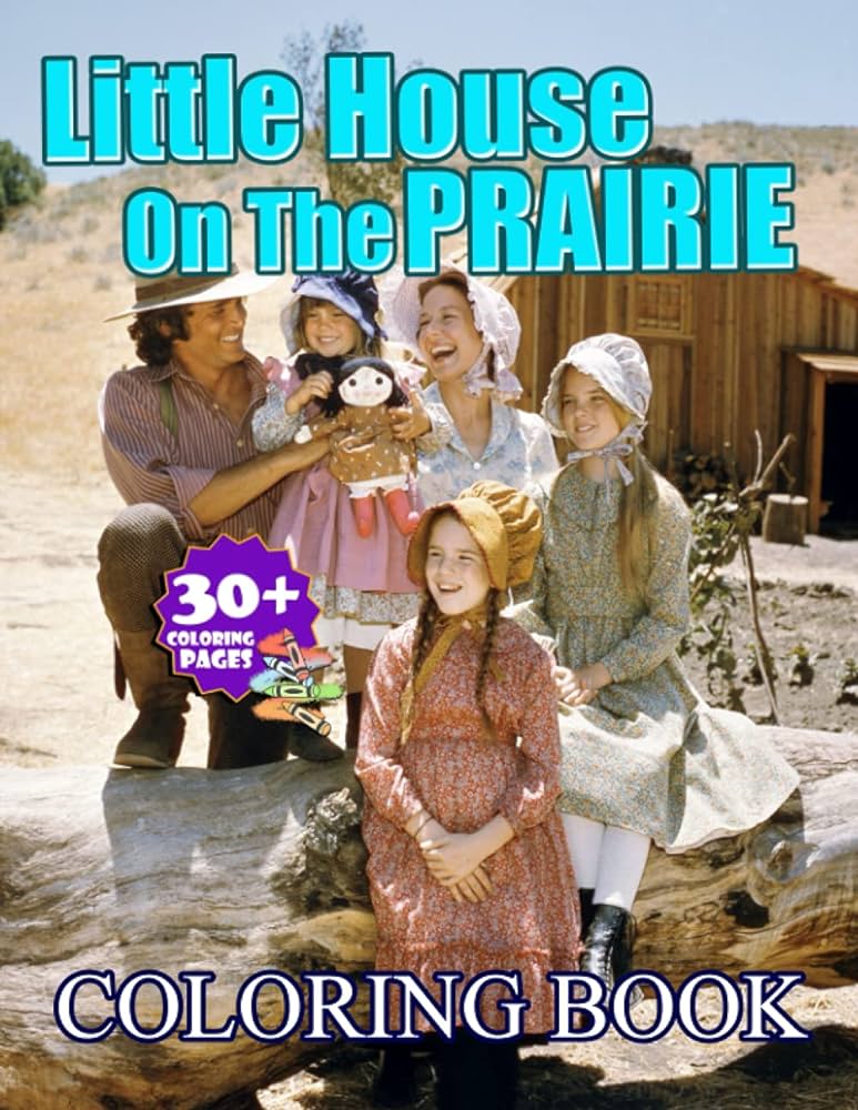 Little house on the prairie coloring book an adult coloring book with little house on the prairie images for passion excitement and coloring skills improvement for everyone cruz rick books