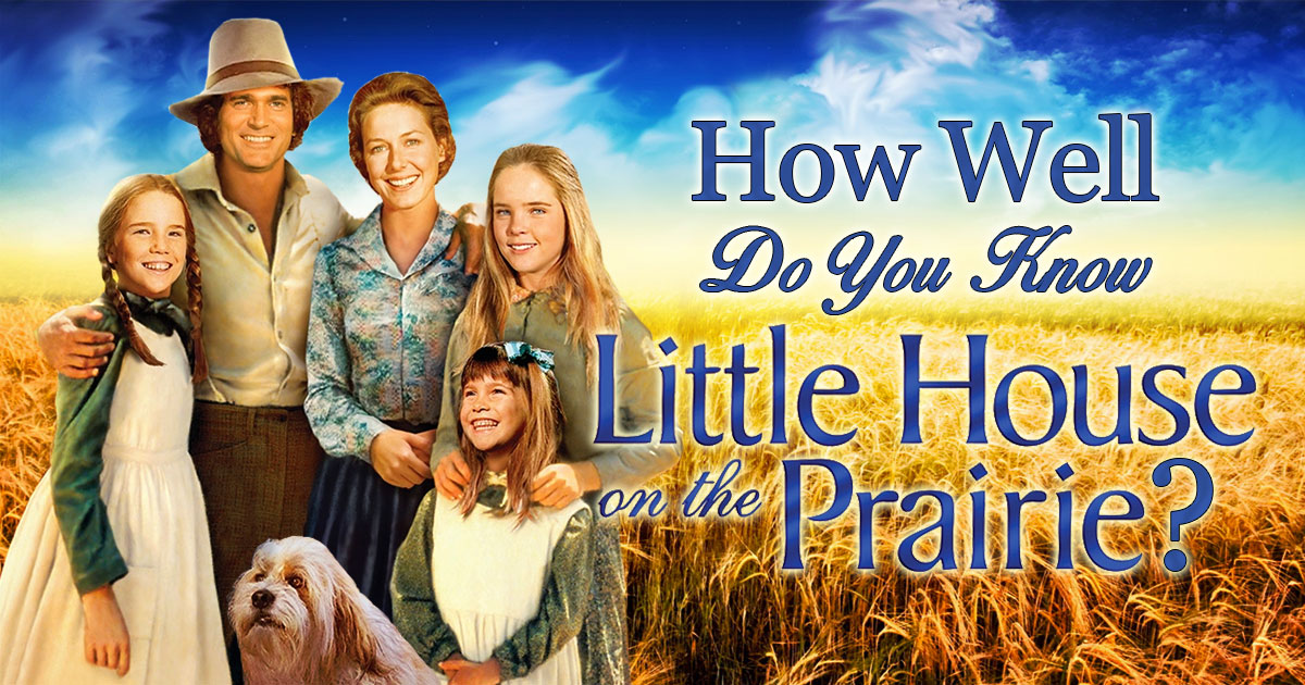 How well do you know little house on the prairie