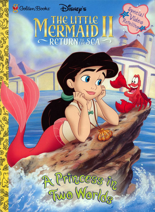 Little mermaid ii a princess in two worlds golden books retro reprints