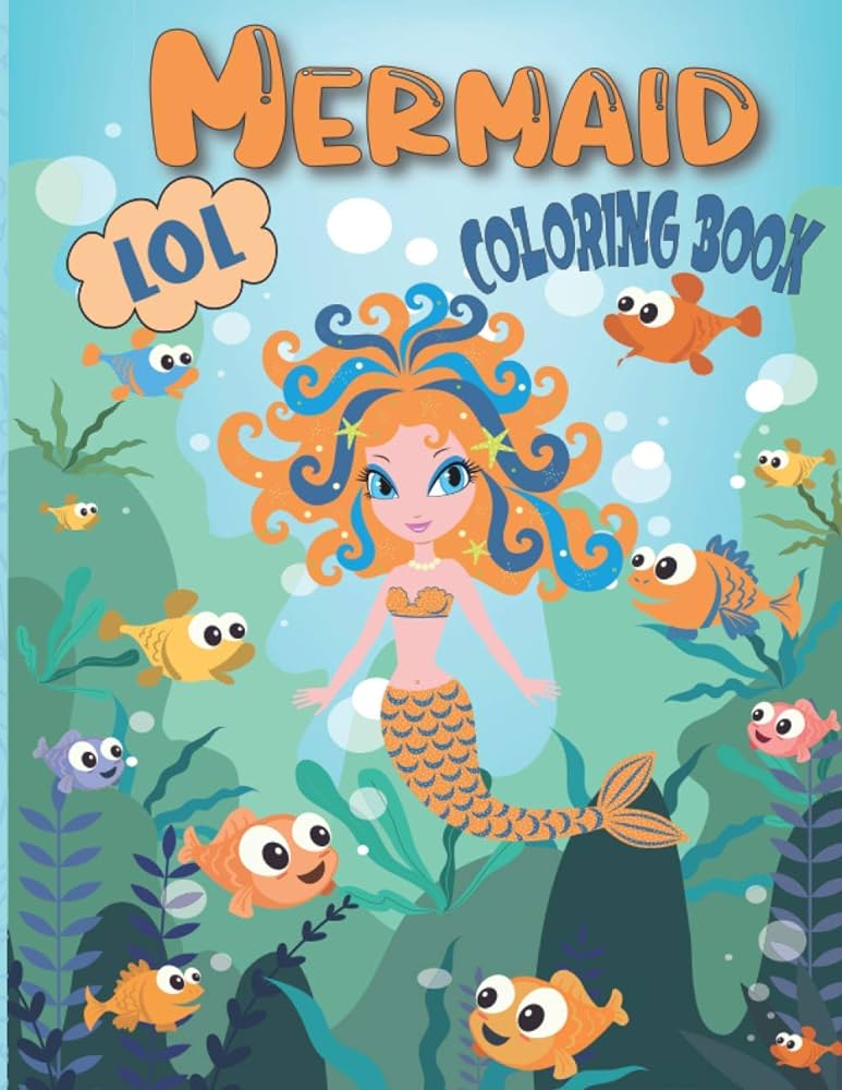 Lol mermaid coloring book amazing design of mermaids for kids ages