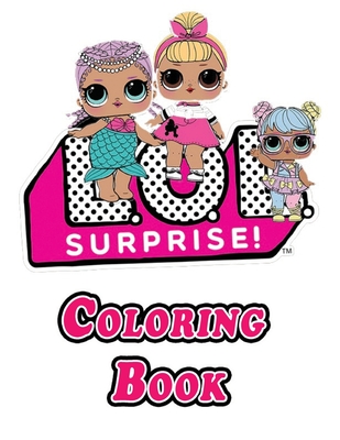 Lol surprise dolls coloring book dinosaurs unicorns dolls little ponys coloring book for kids age paperback third place books