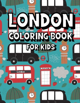 London coloring book for kids most popular london monuments place the funny way to discover london city travel coloring pages for kids gifts for l paperback boswell book pany