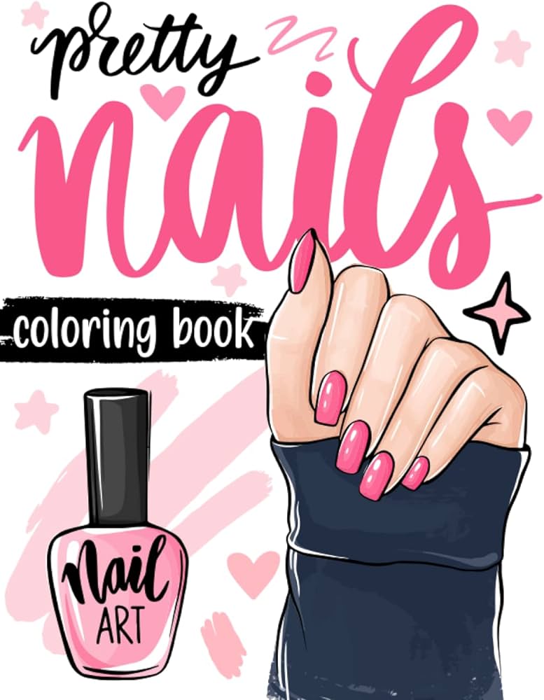 Pretty nails coloring book fun and easy fingernail polish manicure art designs coloring book for girls nail art cute designs coloring book for relaxation artslm aissa books