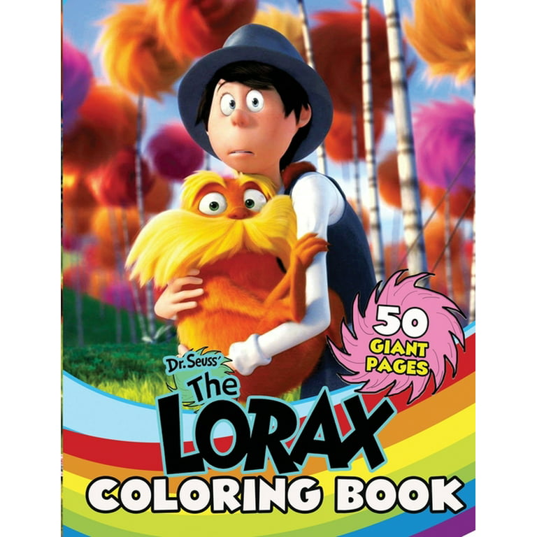 Dr seuss the lorax coloring book great gift for any kids and fans with high quality images and giant pages paperback