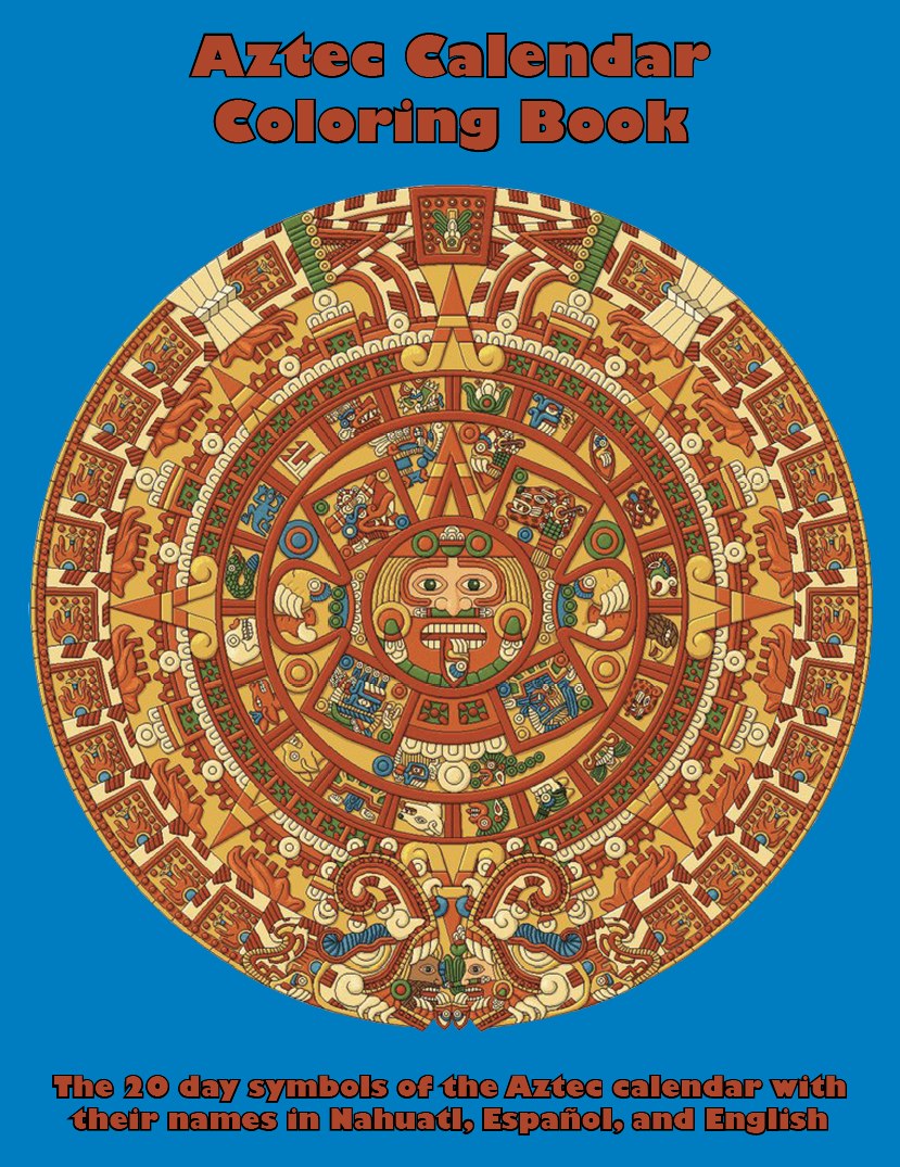 Aztlan libre press new publication aztec calendar coloring book xican poetry daily