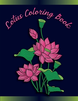 Lotus coloring book lotus inspired coloring book for fun stress relief and meditation lotus flower coloring books for adults relaxation paperback books on the square