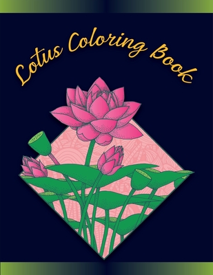 Lotus coloring book beautiful lotus flower coloring book lotus flower coloring books for adults relaxation art therapy for busy people paperback napa bookmine used new books greeting cards and gifts