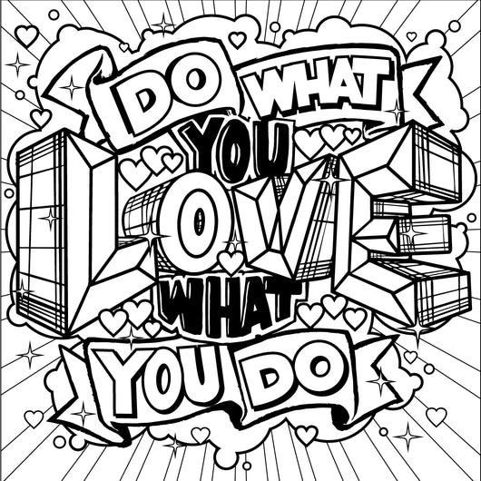 Do what you love love what you do coloring page decal â