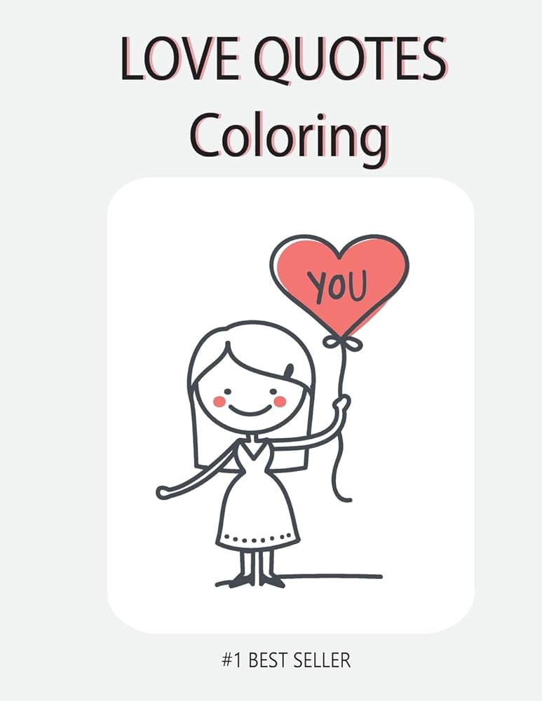 Love quote coloring you love quotes inspirational coloring book templates adult coloring book of love and romance tongmakkul thanasorn books