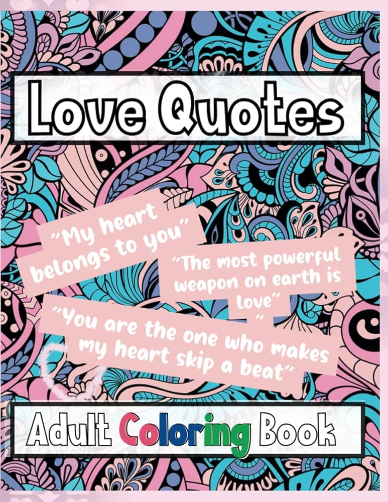 Love quotes coloring book the perfect gift for your loved one ross michael books