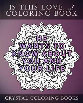 Is this love mandala coloring book quotes of things that men do if they truely love you the more pages you can say yes to the more certain y paperback