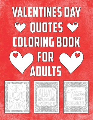 Valentines day quotes coloring book for adults valentines day coloring book gift for men and women quotes designs to color paperback aarons books